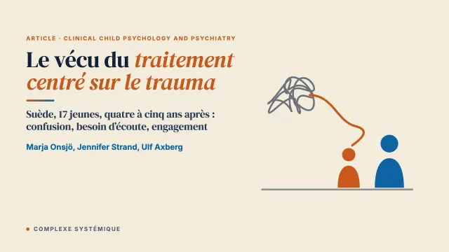 Enfants victimes de violences familiales : une étude rétrospective de leur vécu du traitement centré sur le trauma