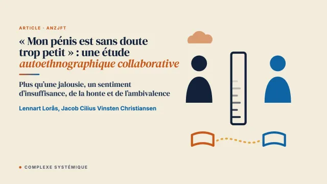 « Mon pénis est sans doute trop petit » : une étude autoethnographique collaborative