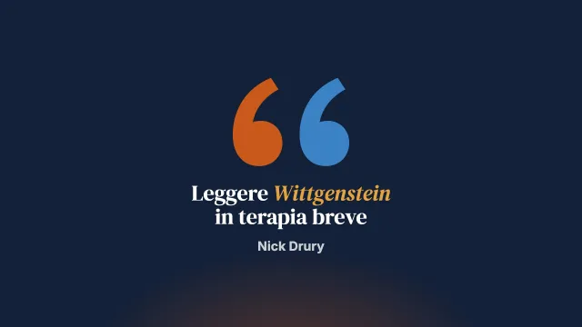 Un assaggio di Wittgenstein per la SFBT. 2: Ricerche filosofiche