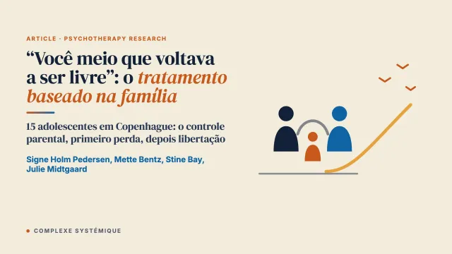 “Você meio que voltava a ser livre”: o tratamento baseado na família da anorexia nervosa visto por jovens na Dinamarca – um estudo qualitativo
