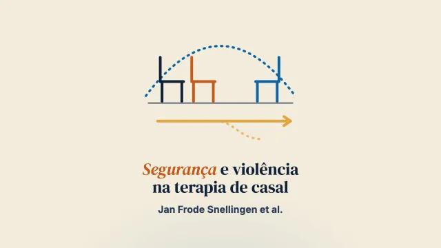 É seguro o bastante? Um estudo IPA sobre como terapeutas de casal dão sentido à decisão de interromper ou continuar a terapia de casal quando a violência se torna a questão