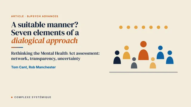 A suitable manner? Seven key elements of a dialogical approach to the Mental Health Act Assessment