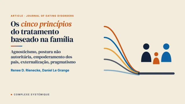 Os cinco princípios do tratamento baseado na família para os transtornos alimentares na adolescência