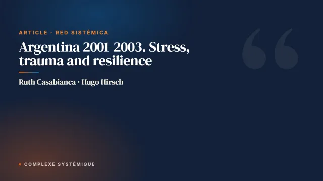 Argentina 2001-2003. Stress, trauma and resilience