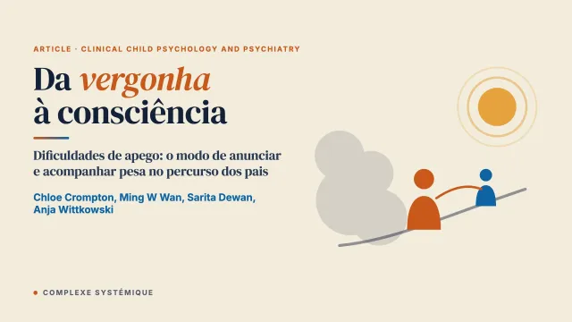 Lidar com as dificuldades de apego da criança: o percurso dos pais, da vergonha à consciência