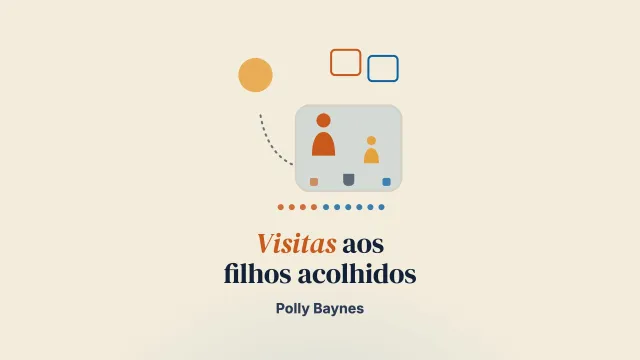 “Eu vivia para aquelas manhãs”: a experiência de pais e mães ao visitar os filhos em acolhimento