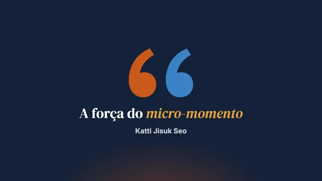 O brilho no vidro quebrado, ou a força do micro-momento
