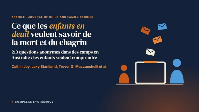 Ce que les enfants en deuil veulent savoir de la mort et du chagrin
