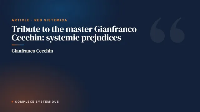 Tribute to the master Gianfranco Cecchin: systemic prejudices