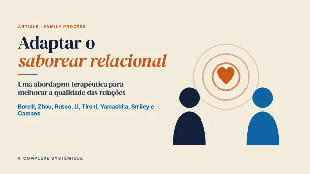 Adaptar culturalmente o saborear relacional: uma abordagem terapêutica para melhorar a qualidade das relações