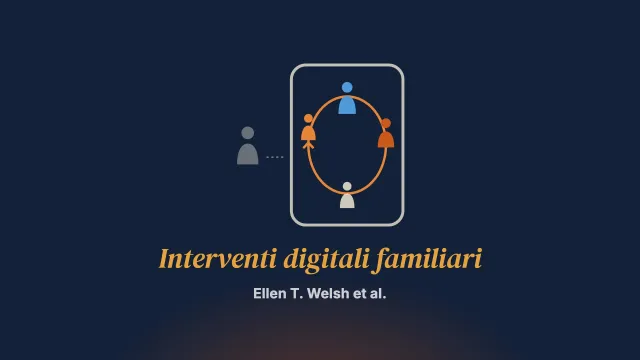 Interventi digitali familiari per la salute mentale: allineare la progettazione ai principi della pratica sistemica