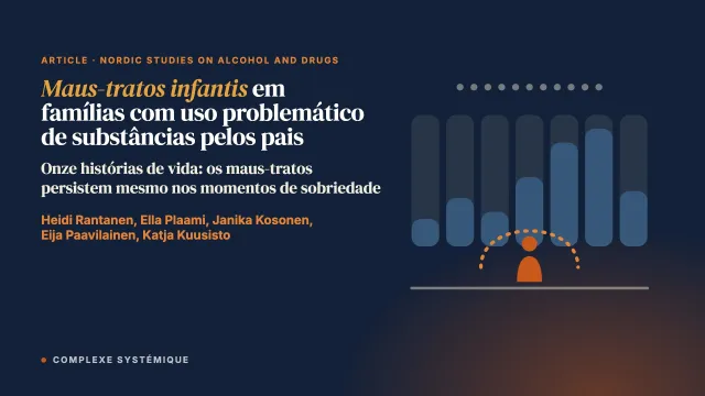 Compreender os maus-tratos infantis e as necessidades de apoio em famílias com uso problemático de substâncias pelos pais