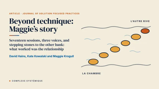 Beyond Technique: Maggie’s Story of Determination, Resilience and Growth Through SFBT and a Focus on the Therapeutic Relationship