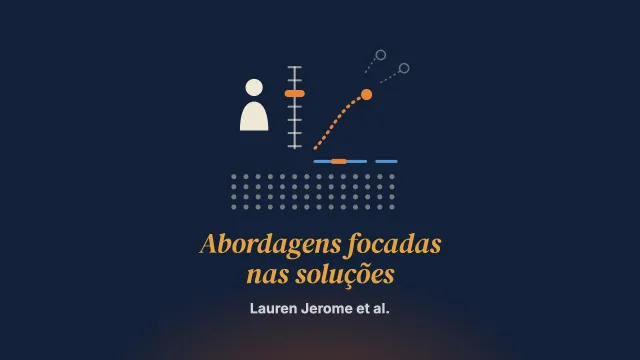 As abordagens focadas nas soluções na pesquisa em saúde mental de adultos: uma revisão conceitual da literatura e uma síntese narrativa