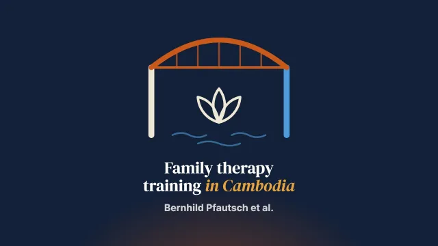 Exploring Local Aspects for a Culturally and Contextually Adapted Family Therapy Training in Cambodia