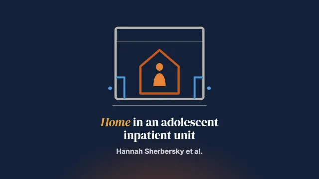 ‘Treating this place like home’: An exploration of the notions of home within an adolescent inpatient unit with subsequent implications for staff training
