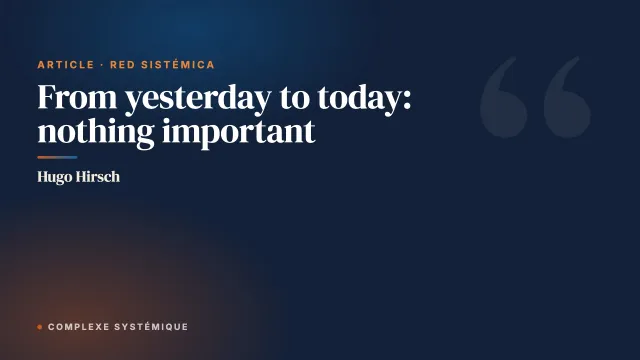 From yesterday to today: nothing important