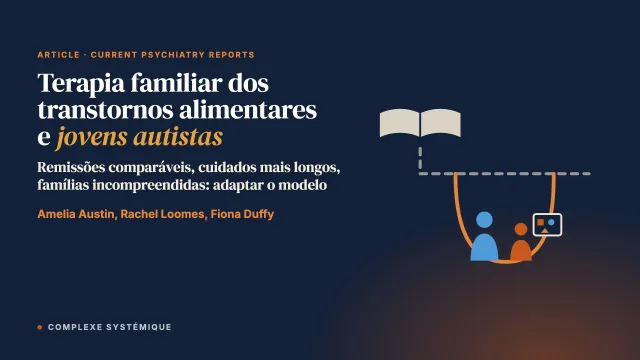 Terapia familiar focada em transtornos alimentares com crianças e jovens autistas: uma revisão narrativa de desenvolvimentos recentes