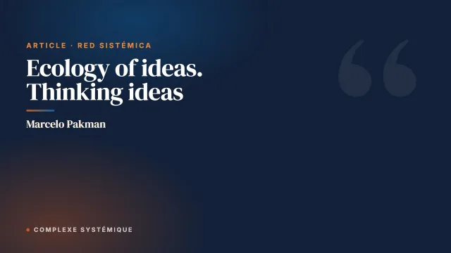 Ecology of ideas. Thinking ideas