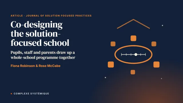 Co-designing a Whole-school Solution Focused Programme With Students, Staff, and Parents and Carers to Improve Communication and Wellbeing