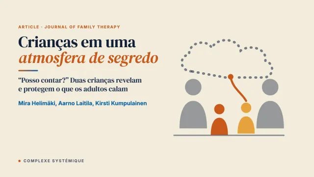 “Posso contar?” Participação e posicionamento das crianças em uma atmosfera de segredo na terapia familiar