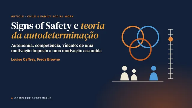 Compreender a relação entre serviço social e família pela teoria da autodeterminação: uma síntese realista do Signs of Safety