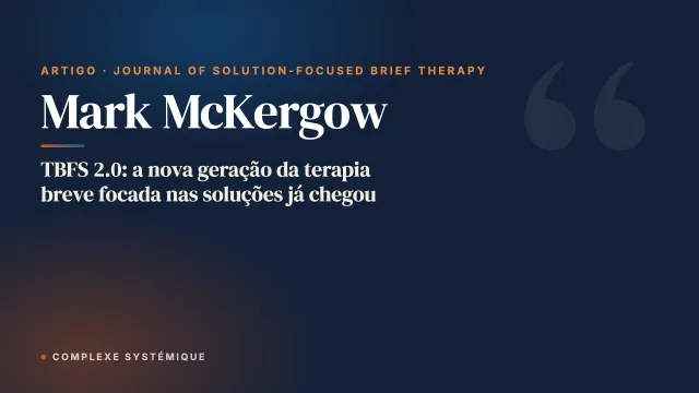 TBFS 2.0: a nova geração da terapia breve focada nas soluções já chegou
