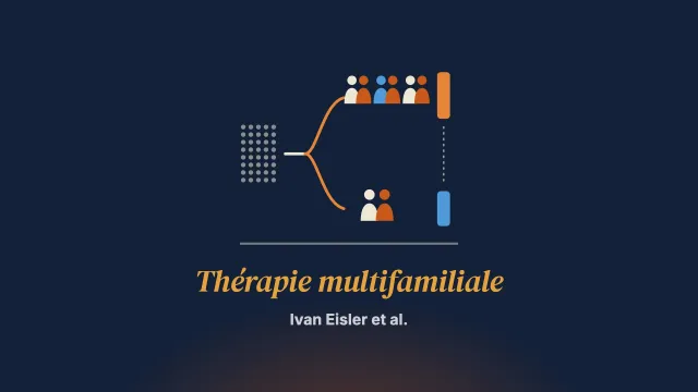 Un essai pragmatique randomisé multicentrique de thérapie multifamiliale et de thérapie familiale dans l’anorexie mentale de l’adolescence