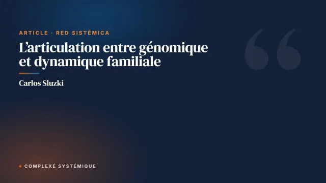 L’articulation entre génomique et dynamique familiale