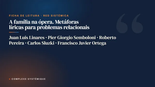 A família na ópera. Metáforas líricas para problemas relacionais