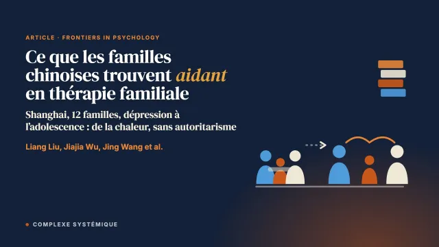 Ce que les familles chinoises trouvent aidant en thérapie familiale face à la dépression à l’adolescence : une étude qualitative