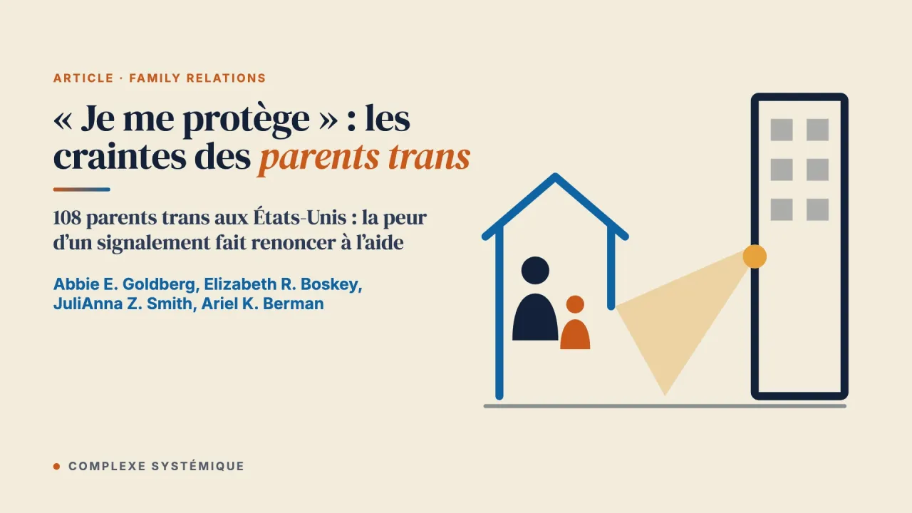 « Je me protège pour éviter la protection de l’enfance » : les craintes des parents trans face à la demande d’aide et aux services sociaux