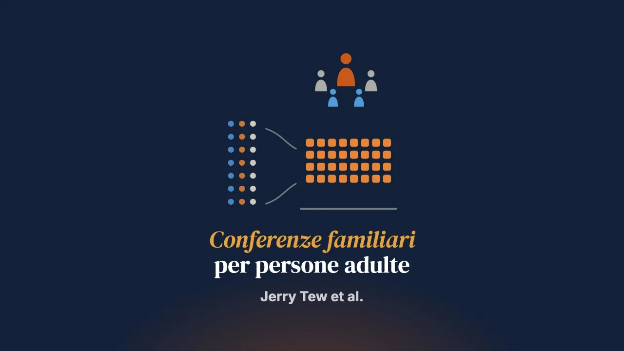 Specificare il modello di pratica delle conferenze familiari e di gruppo per persone adulte: resoconto di una consultazione Delphi