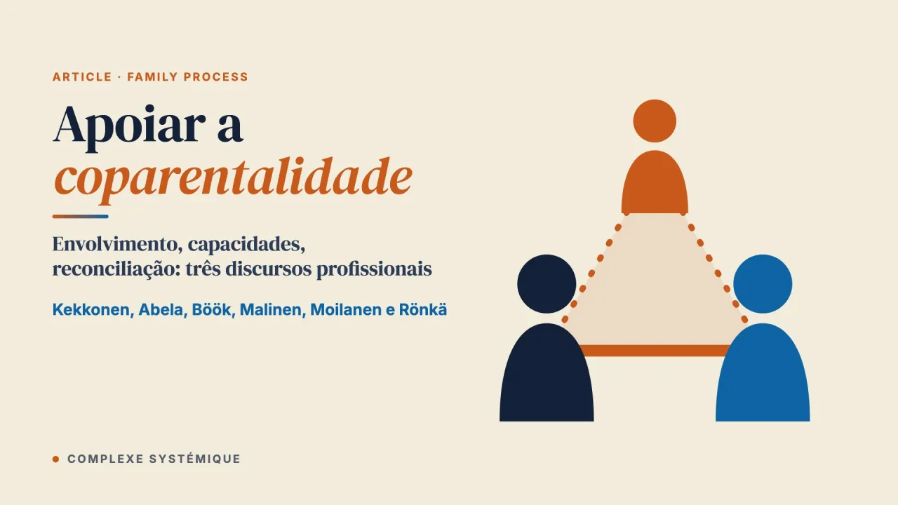 Apoiar a coparentalidade nos serviços à criança e à família: discursos de envolvimento, fortalecimento de capacidades e reconciliação