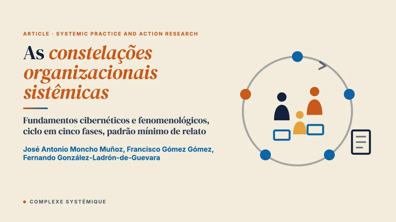 As constelações organizacionais sistêmicas (SOC) como metodologia soft de redução da complexidade e de mudança: fundamentos epistemológicos e teóricos