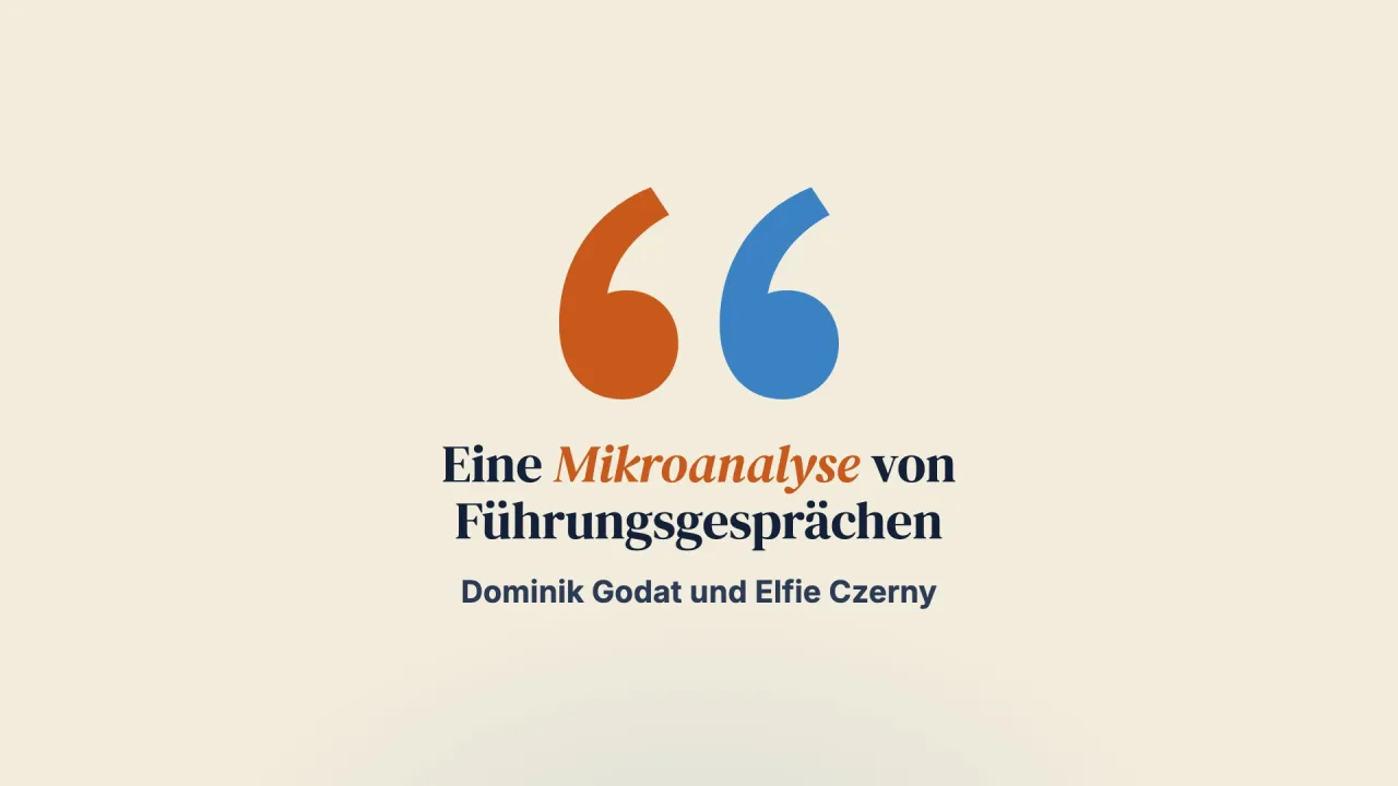 Vom Führungsalltag zu lösungsfokussierten Gesprächen – eine Mikroanalyse der Veränderung interaktiver Funktionen im Training unterstützender Führungsgespräche