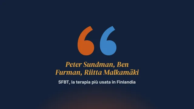 La SFBT è oggi la terapia più utilizzata in Finlandia: intervista a Peter Sundman, Ben Furman e Riitta Malkamäki