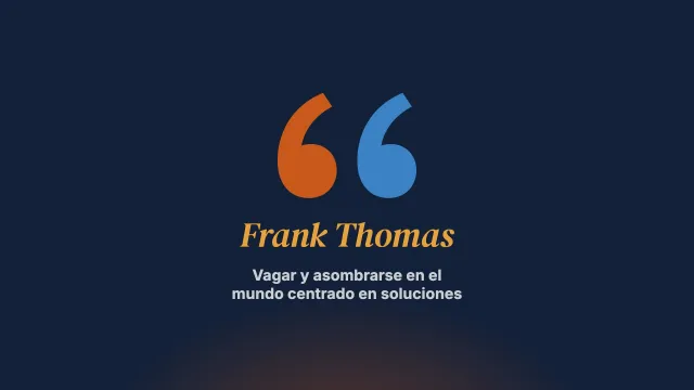 No todos los que vagan están perdidos: vagar y asombrarse en el mundo centrado en soluciones. Entrevista con Frank N. Thomas