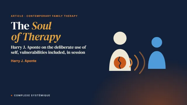 The Soul of Therapy: The Therapist’s Use of Self in the Therapeutic Relationship