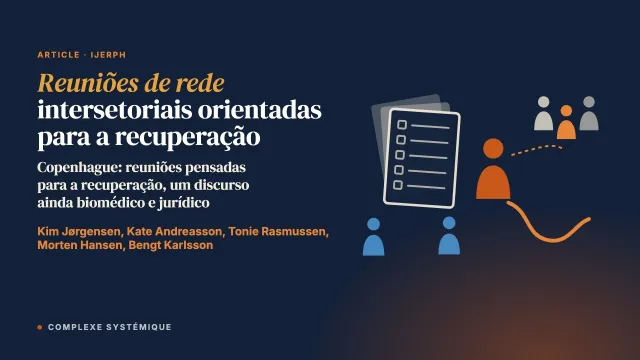 Reuniões de rede intersetoriais orientadas para a recuperação entre equipes do hospital psiquiátrico e da saúde mental comunitária: uma análise crítica do discurso