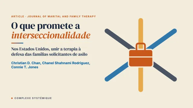 O que a interseccionalidade promete às intervenções de terapia familiar com pessoas solicitantes de asilo nos Estados Unidos