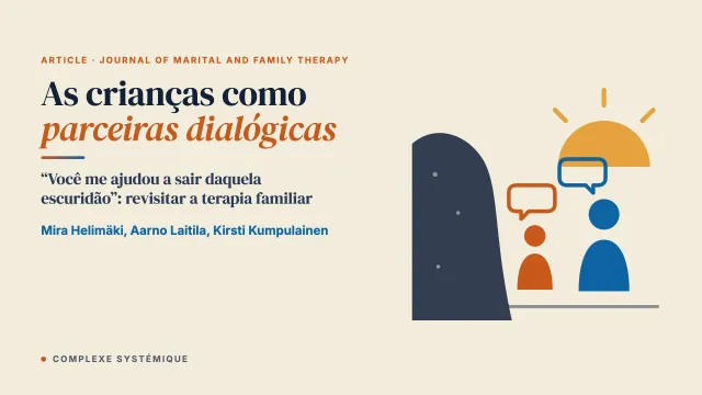 “Você me ajudou a sair daquela escuridão”: as crianças como parceiras dialógicas na entrevista colaborativa de pesquisa pós-terapia familiar