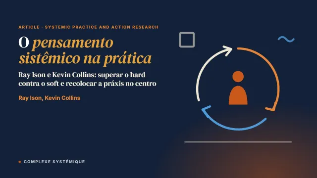 O pensamento sistêmico na prática (STiP): uma praxeologia para o nosso tempo