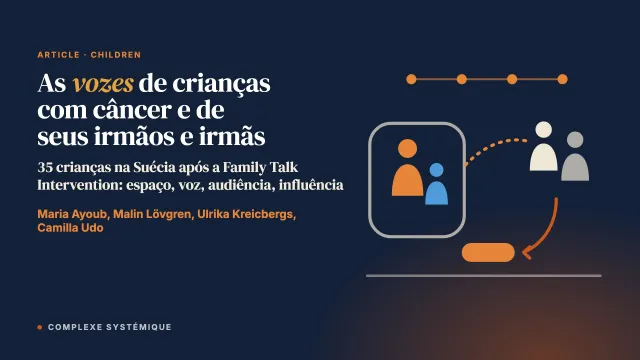 As vozes de crianças com câncer e de seus irmãos e irmãs na Family Talk Intervention
