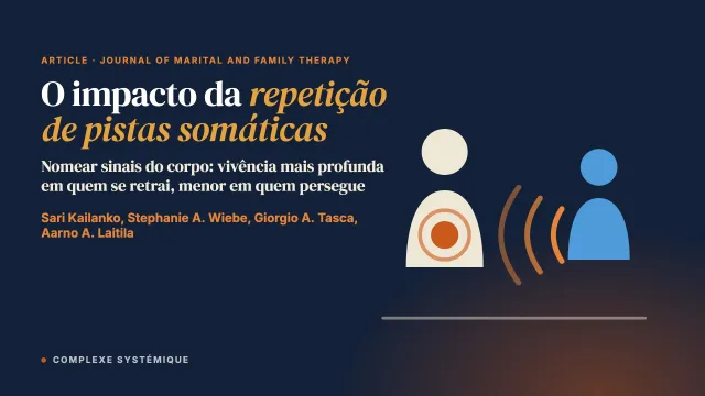 O impacto da repetição de pistas somáticas na profundidade da experienciação de quem se retrai e de quem persegue na terapia de casal focada nas emoções