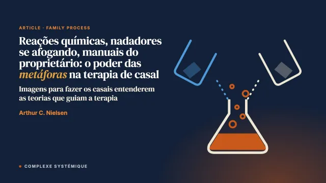 Reações químicas, nadadores se afogando, manuais do proprietário: o poder das metáforas na terapia de casal