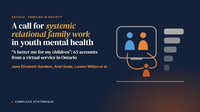 “A Better Me for My Children”: A Call for Systemic Relational Family Work in Child and Youth Mental Health