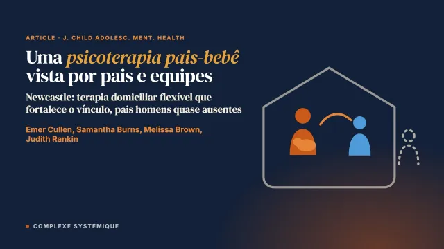Explorar o olhar de pais e de equipes profissionais sobre uma abordagem de psicoterapia pais-bebê no nordeste da Inglaterra
