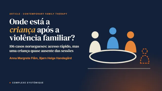 Onde está a criança no serviço de terapia familiar após a violência familiar? Um estudo do Serviço Norueguês de Proteção à Família