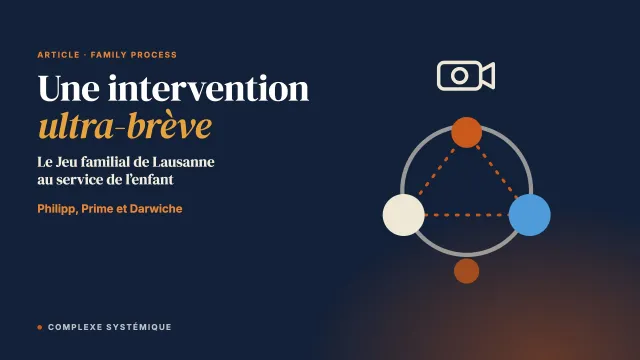 Une intervention systémique ultra-brève pour les symptômes psychiques de l’enfant